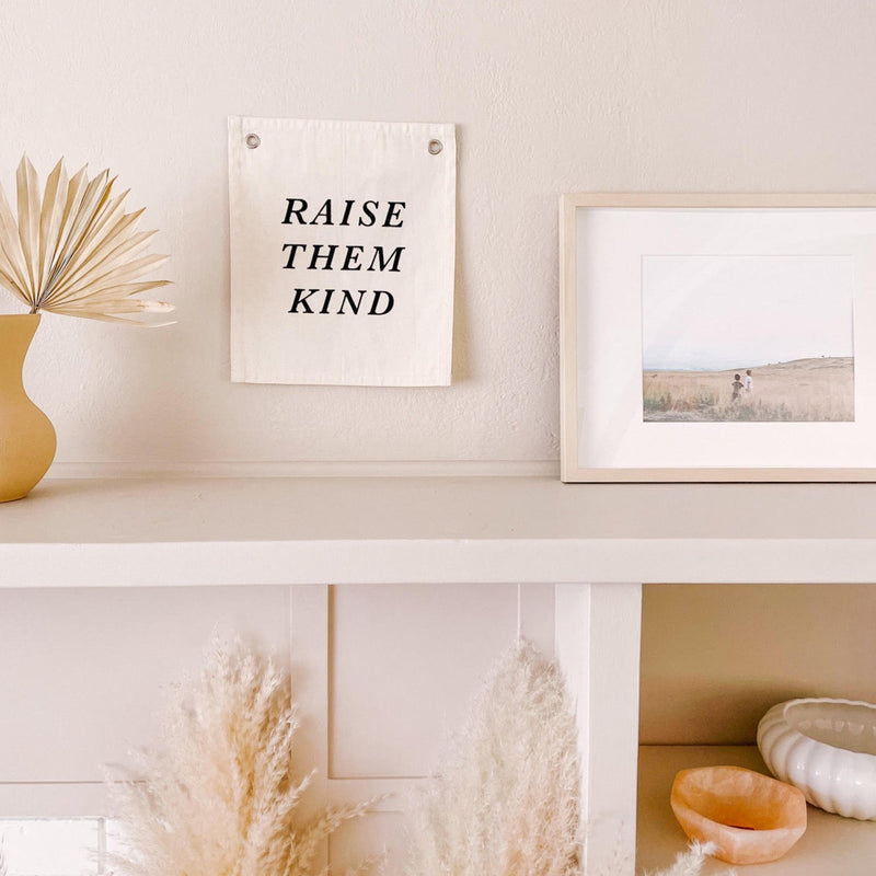 raise them kind banner