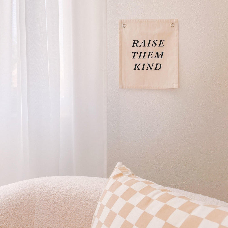 raise them kind banner