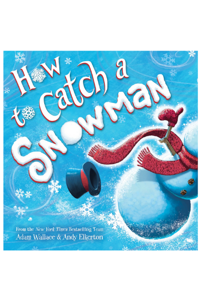 HOW TO CATCH A SNOWMAN