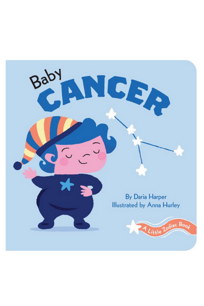 BABY CANCER: A LITTLE ZODIAC BOOK