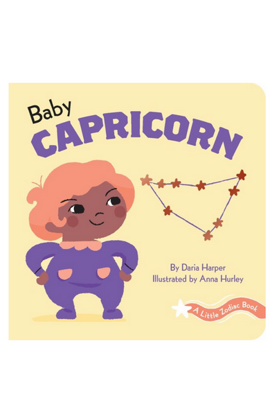 BABY CAPRICORN: A LITTLE ZODIAC BOOK