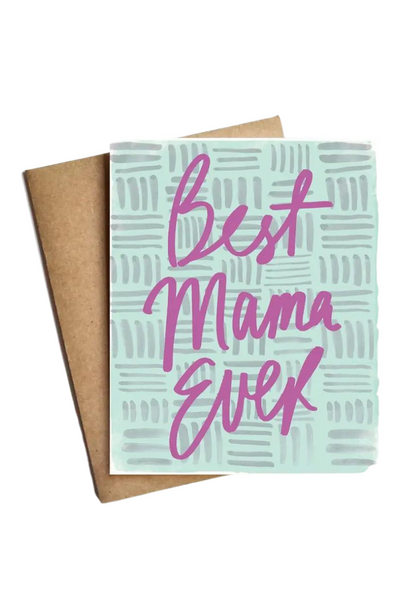 BEST MAMA EVER CARD